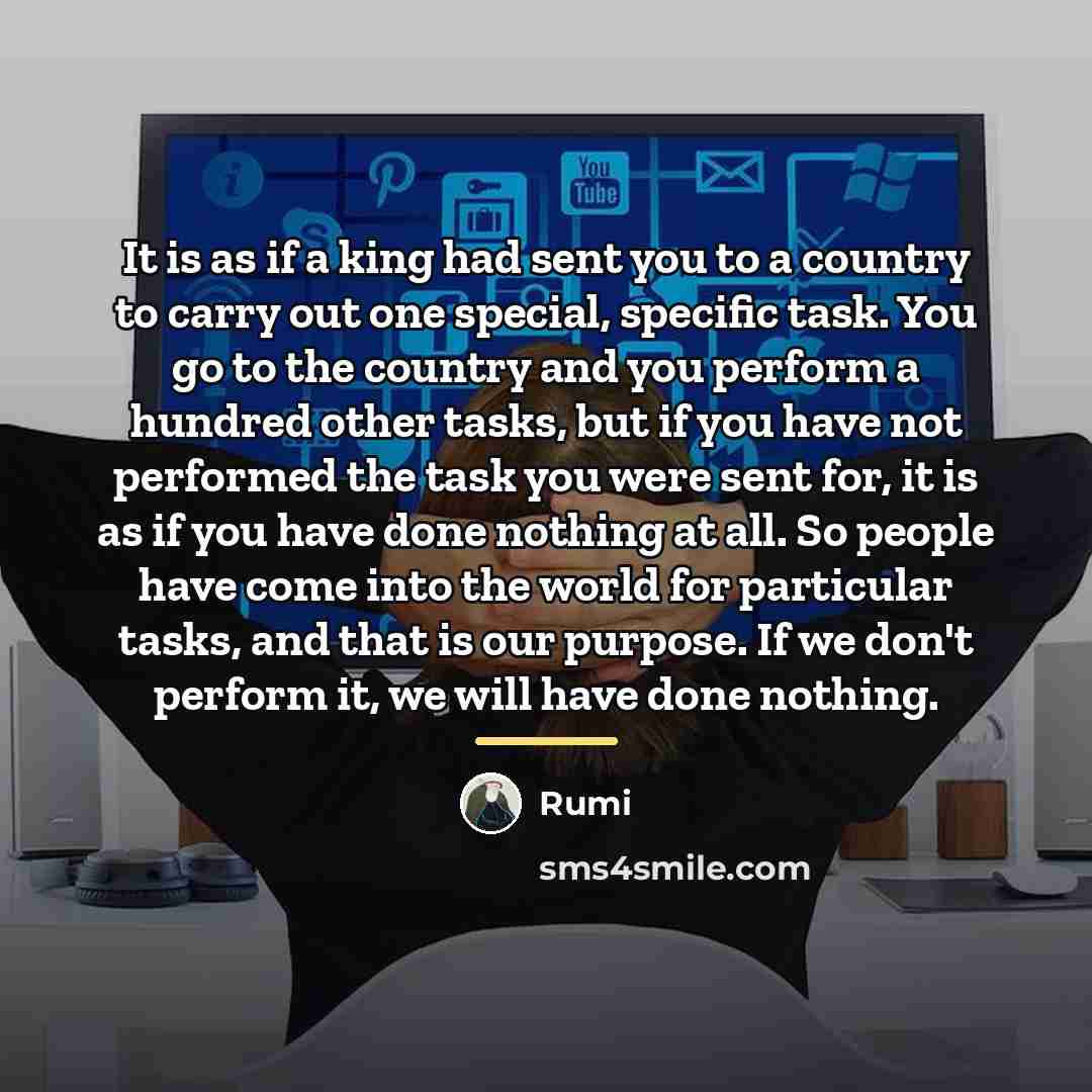 “It is as if a king had sent you to…” quote by Rumi