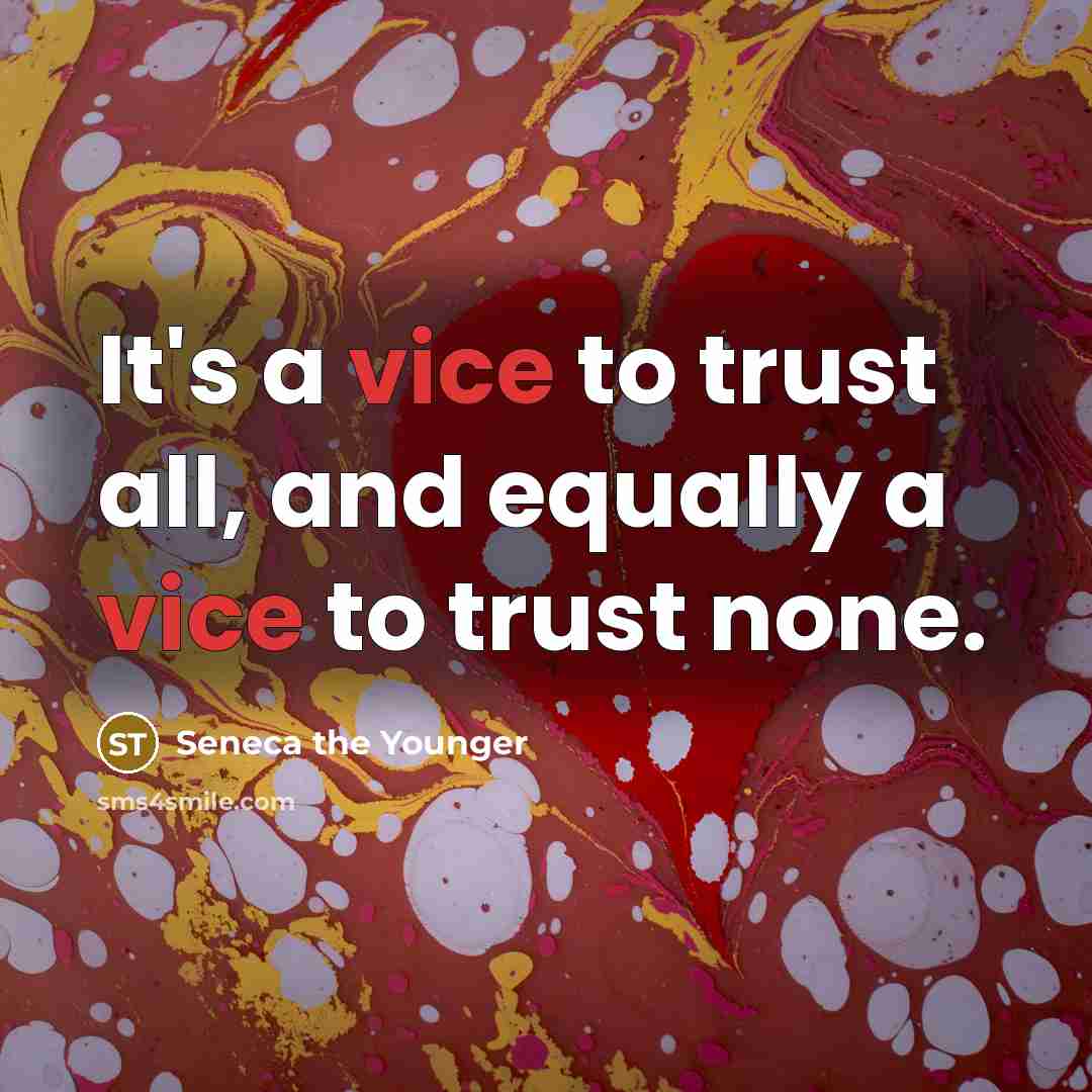 “It's a vice to trust all, and equally a vice…” quote by Seneca the Younger