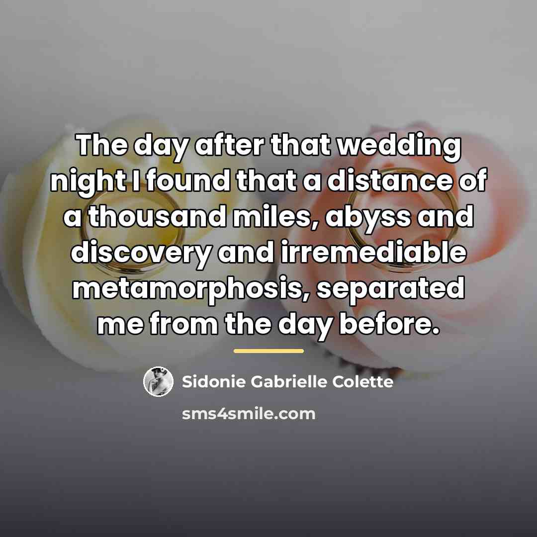 “The day after that wedding night I found that a…” quote by Sidonie Gabrielle Colette