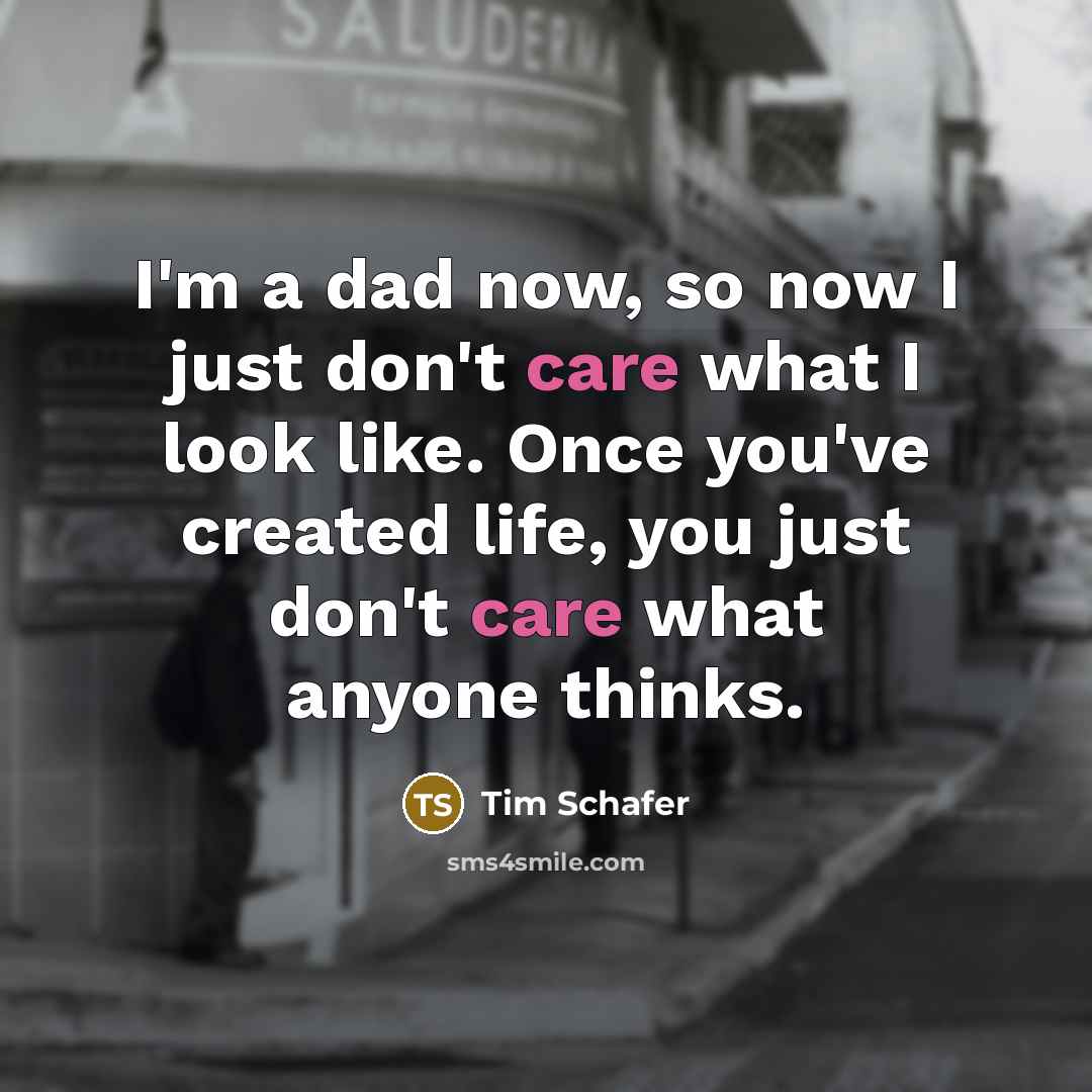 “I'm a dad now, so now I just don't care…” quote by Tim Schafer