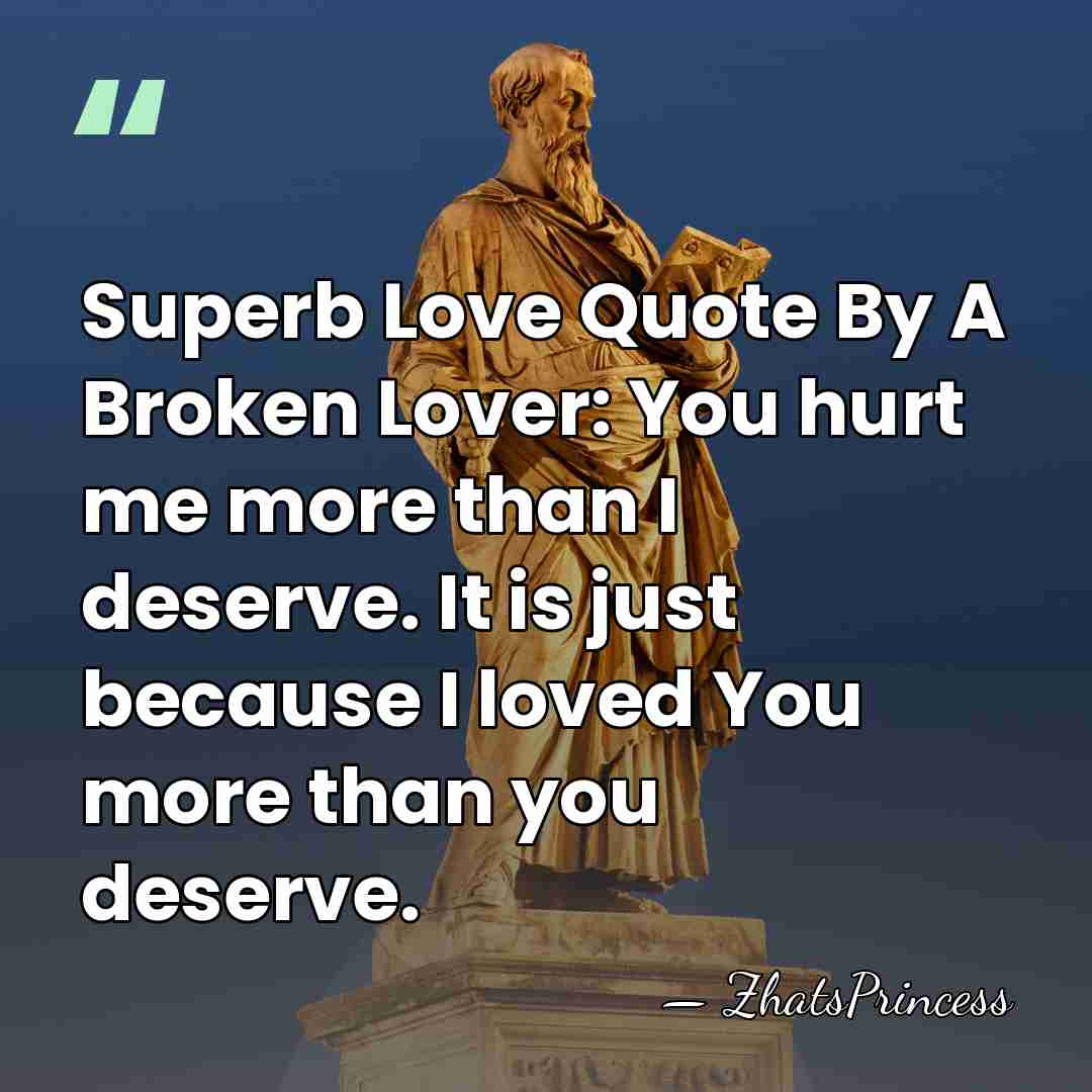 Superb Love Quote By A Broken Lover: You hurt me more than&hellip; - ZhatsPrincess