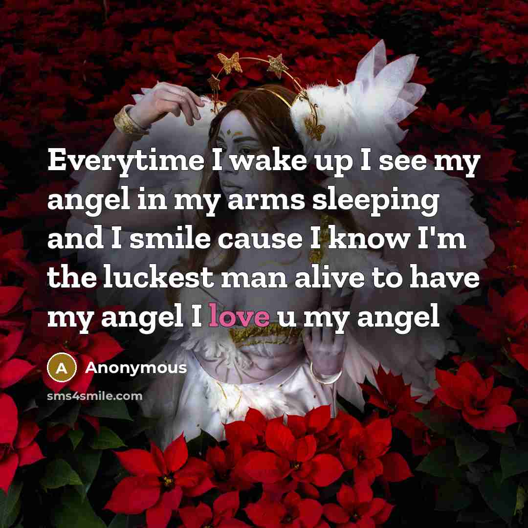 “Everytime I wake up I see my angel in my…” quote by Anonymous