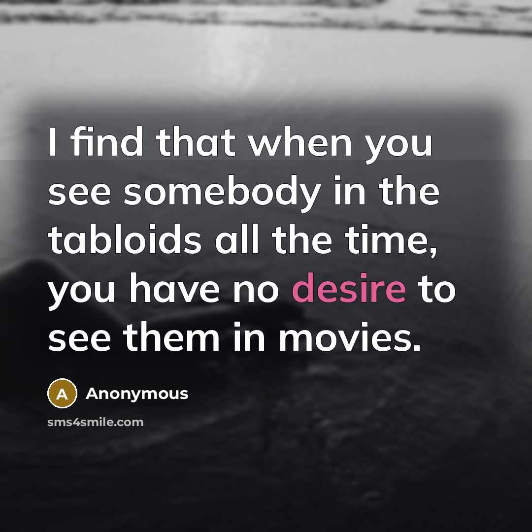 “I find that when you see somebody in the tabloids…” quote by Anonymous