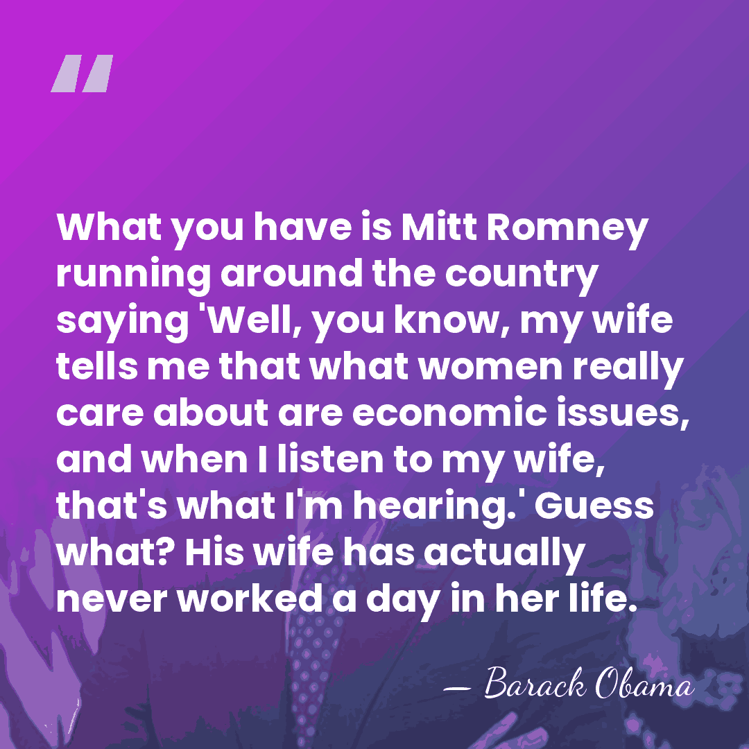What you have is Mitt Romney running around the country saying 'Well,&hellip; - Barack Obama