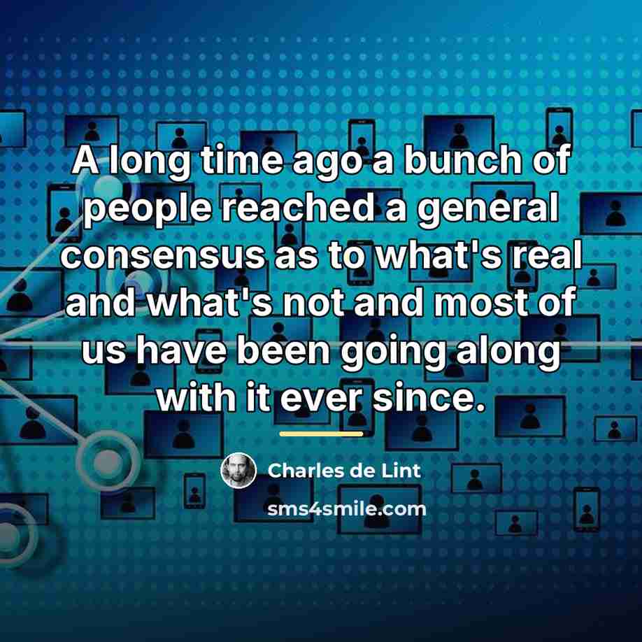 “A long time ago a bunch of people reached a…” quote by Charles de Lint