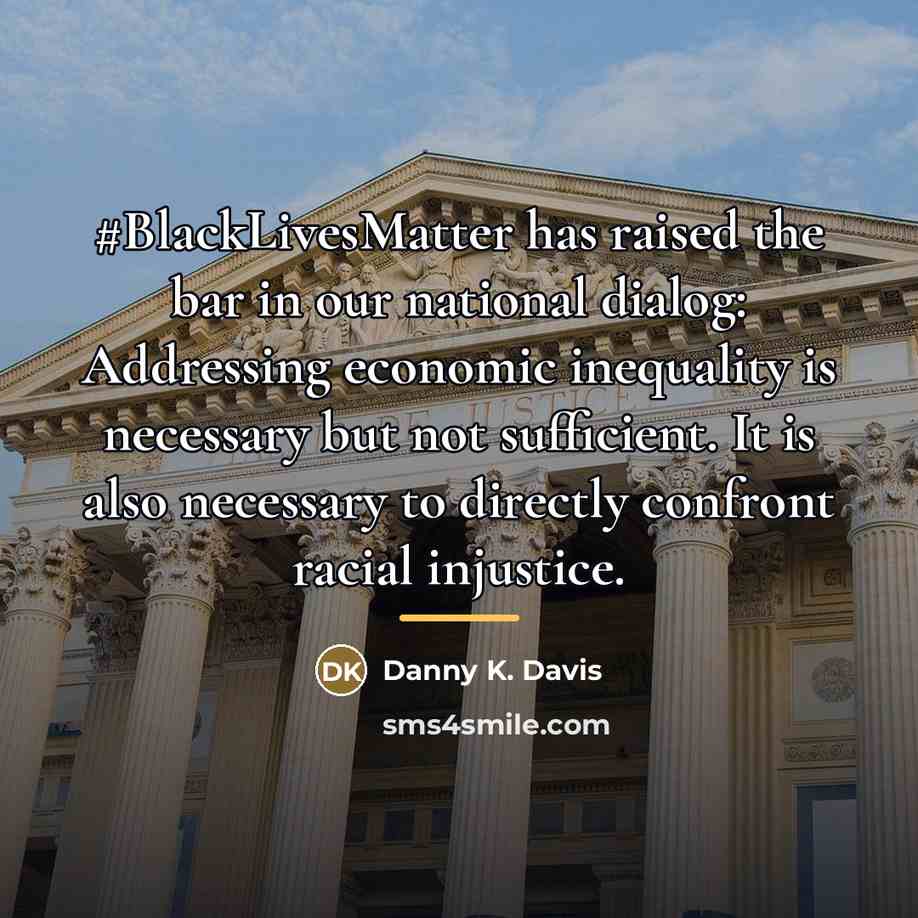 “#BlackLivesMatter has raised the bar in our national dialog: Addressing…” quote by Danny K. Davis