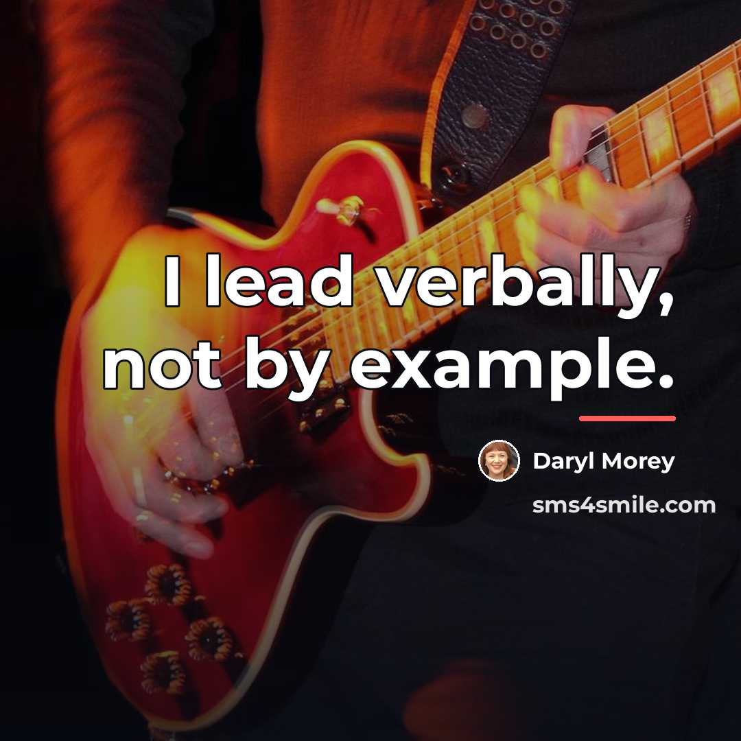 “I lead verbally, not by example.…” quote by Daryl Morey