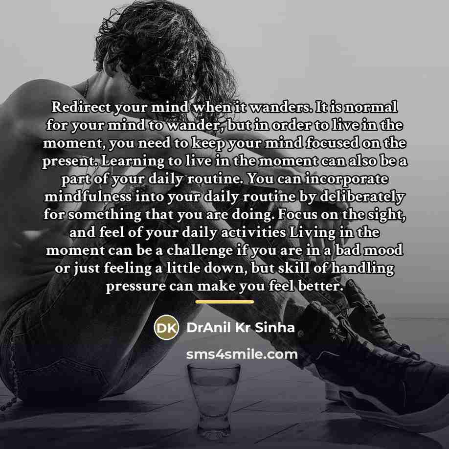 “Redirect your mind when it wanders. It is normal for…” quote by DrAnil Kr Sinha