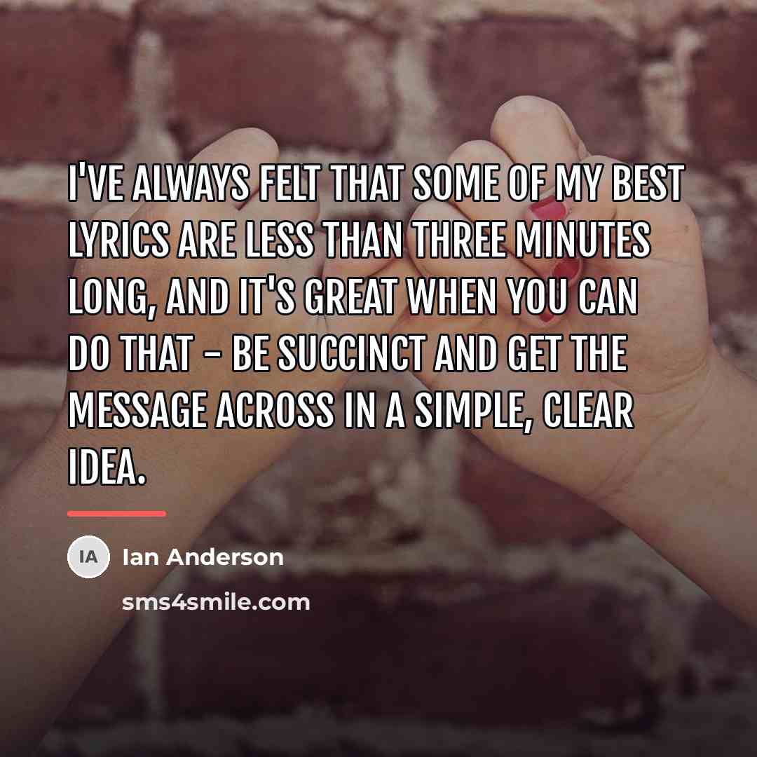 “I've always felt that some of my best lyrics are…” quote by Ian Anderson