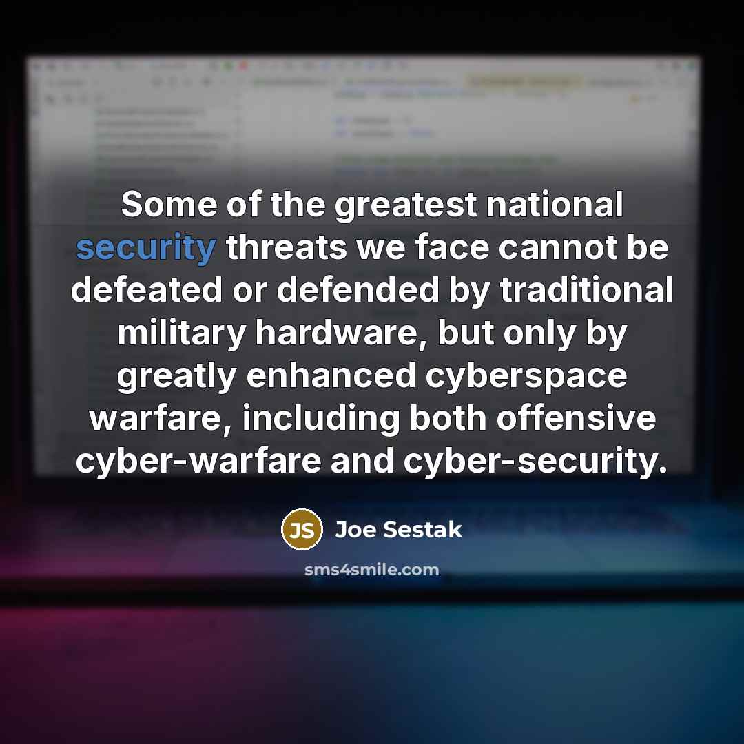 “Some of the greatest national security threats we face cannot…” quote by Joe Sestak