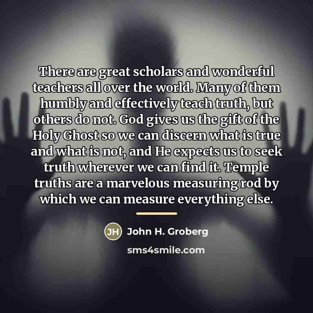 “There are great scholars and wonderful teachers all over the…” quote by John H. Groberg