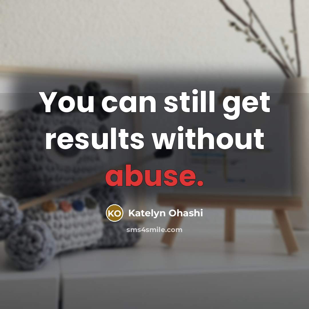 “You can still get results without abuse.…” quote by Katelyn Ohashi