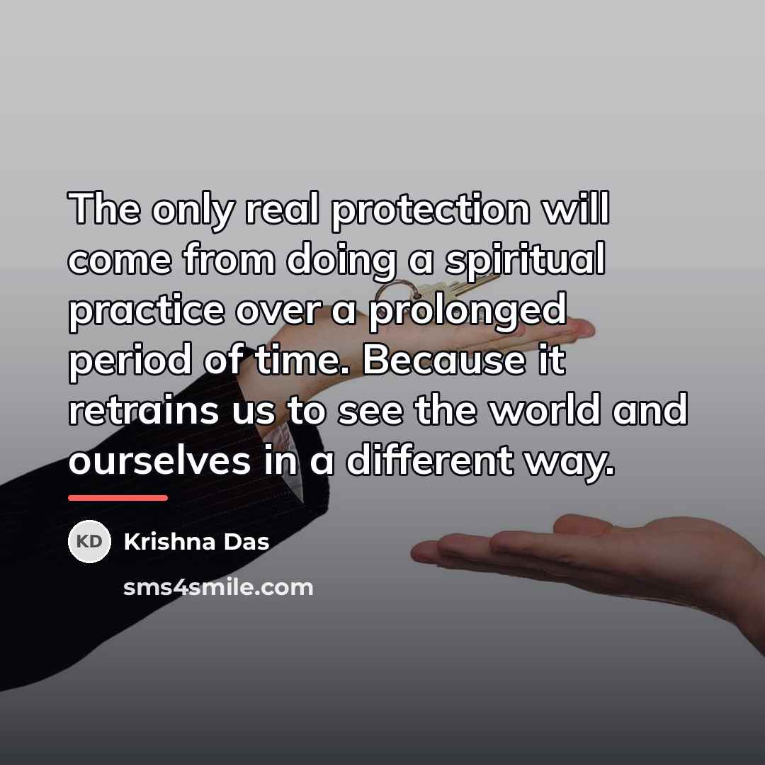 “The only real protection will come from doing a spiritual…” quote by Krishna Das