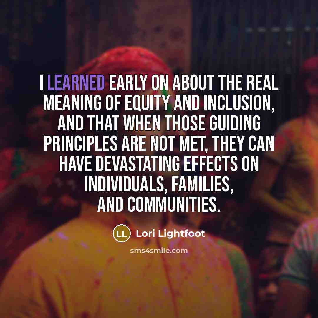 “I learned early on about the real meaning of equity…” quote by Lori Lightfoot