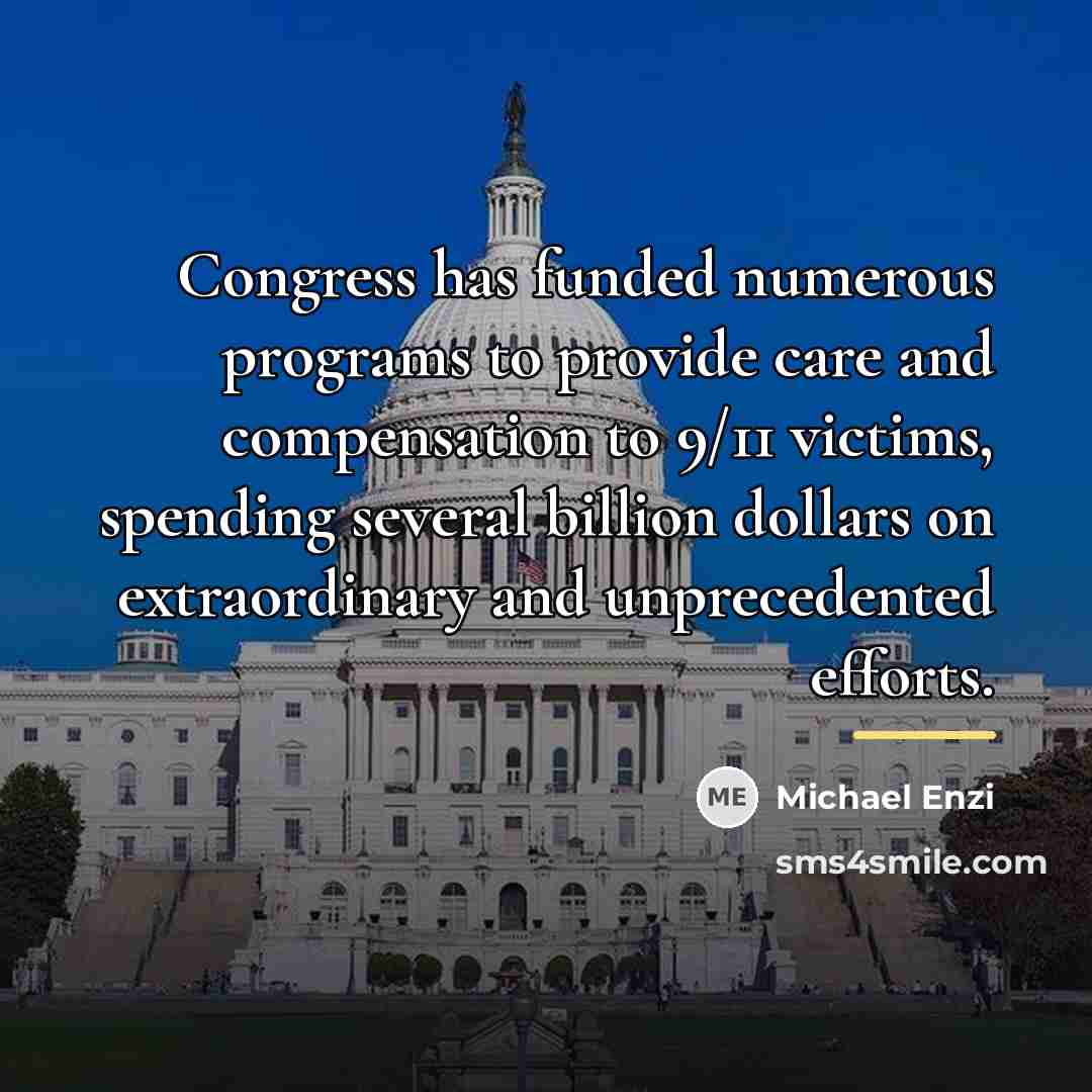 “Congress has funded numerous programs to provide care and compensation…” quote by Michael Enzi