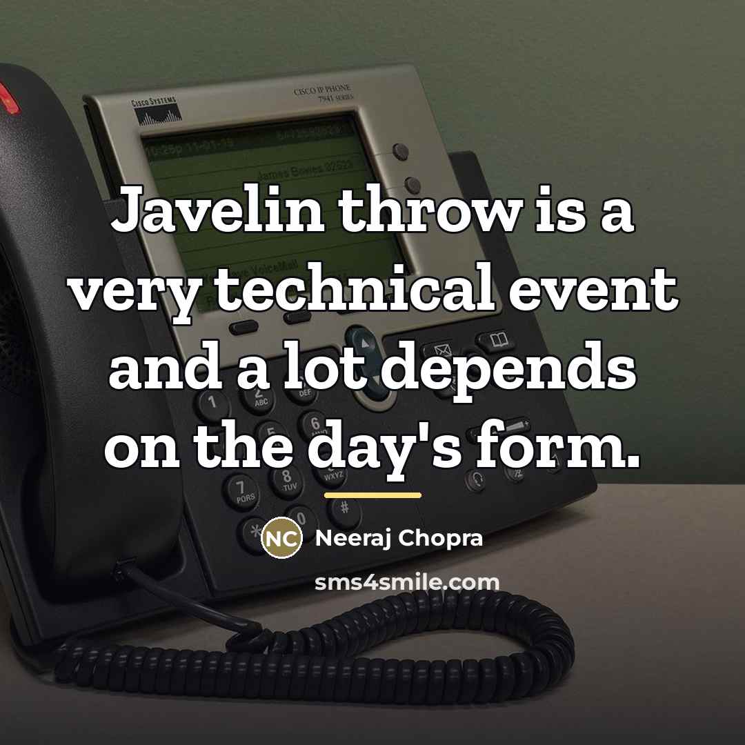 “Javelin throw is a very technical event and a lot…” quote by Neeraj Chopra