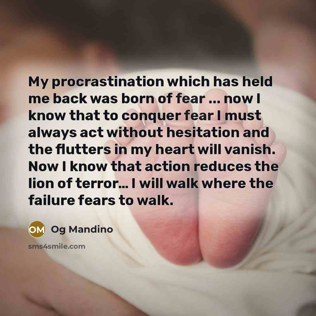 “My procrastination which has held me back was born of…” quote by Og Mandino