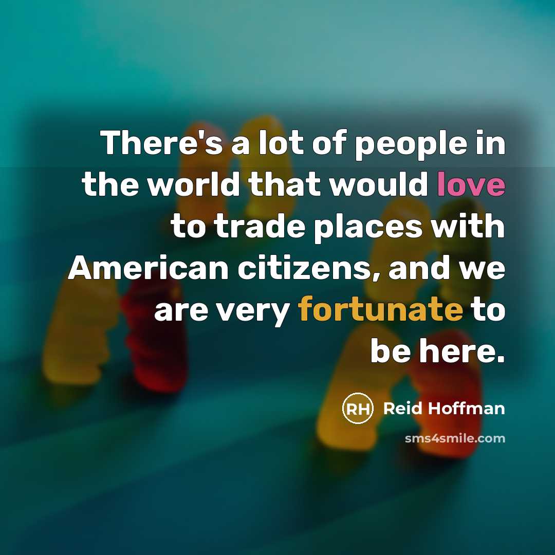 “There's a lot of people in the world that would…” quote by Reid Hoffman