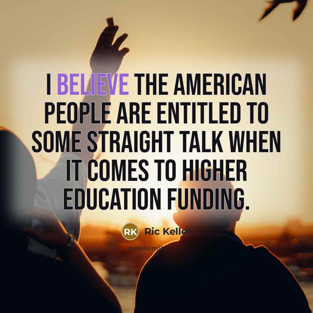 “I believe the American people are entitled to some straight…” quote by Ric Keller