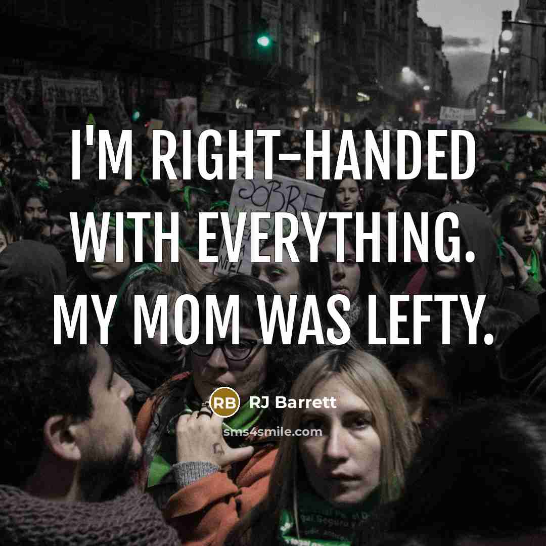“I'm right-handed with everything. My mom was lefty.…” quote by RJ Barrett