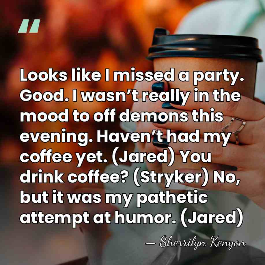 Looks like I missed a party. Good. I wasn’t really in the&hellip; - Sherrilyn Kenyon