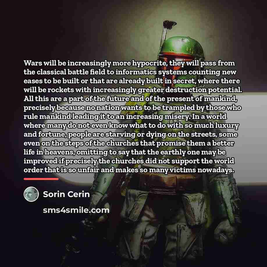“Wars will be increasingly more hypocrite, they will pass from…” quote by Sorin Cerin