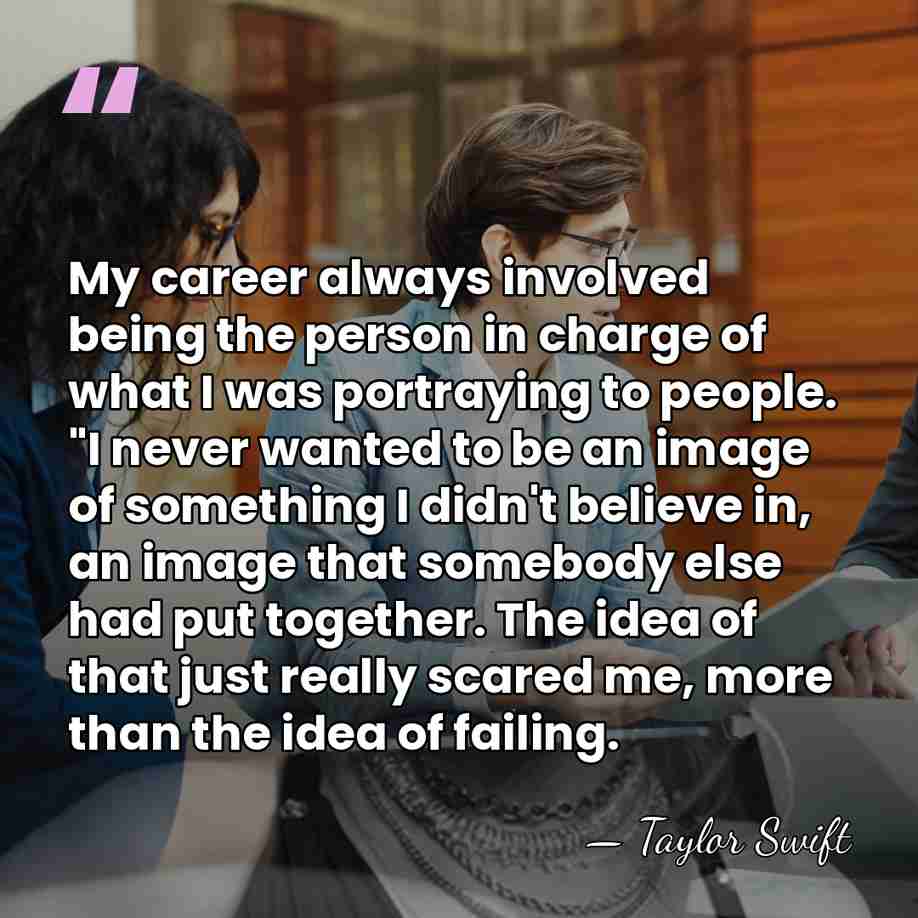 My career always involved being the person in charge of what I&hellip; - Taylor Swift