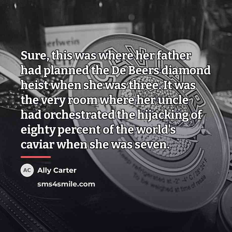 “Sure, this was where her father had planned the De…” quote by Ally Carter