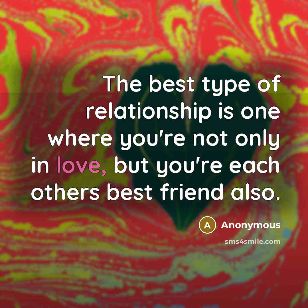 “The best type of relationship is one where you're not…” quote by Anonymous