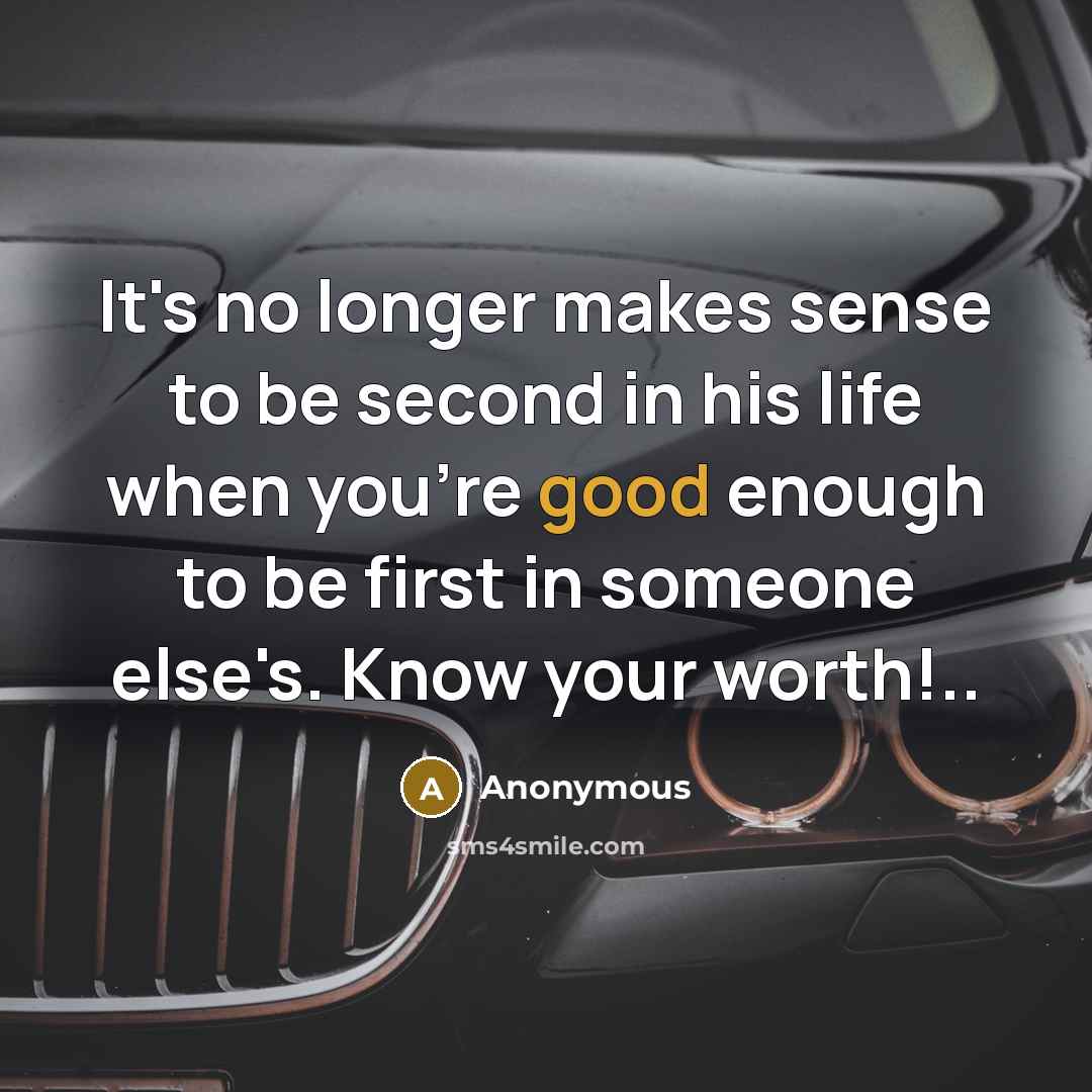 “It's no longer makes sense to be second in his…” quote by Anonymous