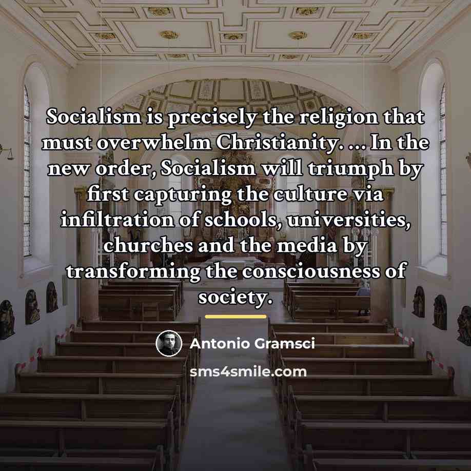 “Socialism is precisely the religion that must overwhelm Christianity.…” quote by Antonio Gramsci