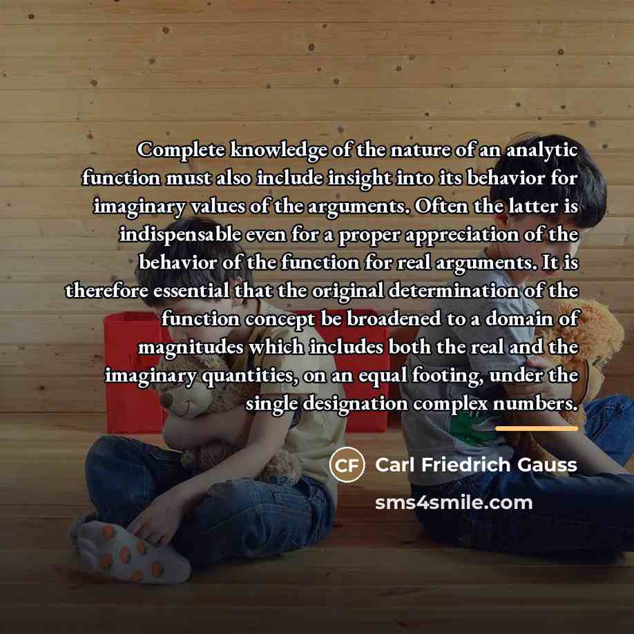 “Complete knowledge of the nature of an analytic function must…” quote by Carl Friedrich Gauss