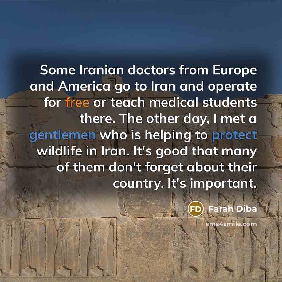 “Some Iranian doctors from Europe and America go to Iran…” quote by Farah Diba
