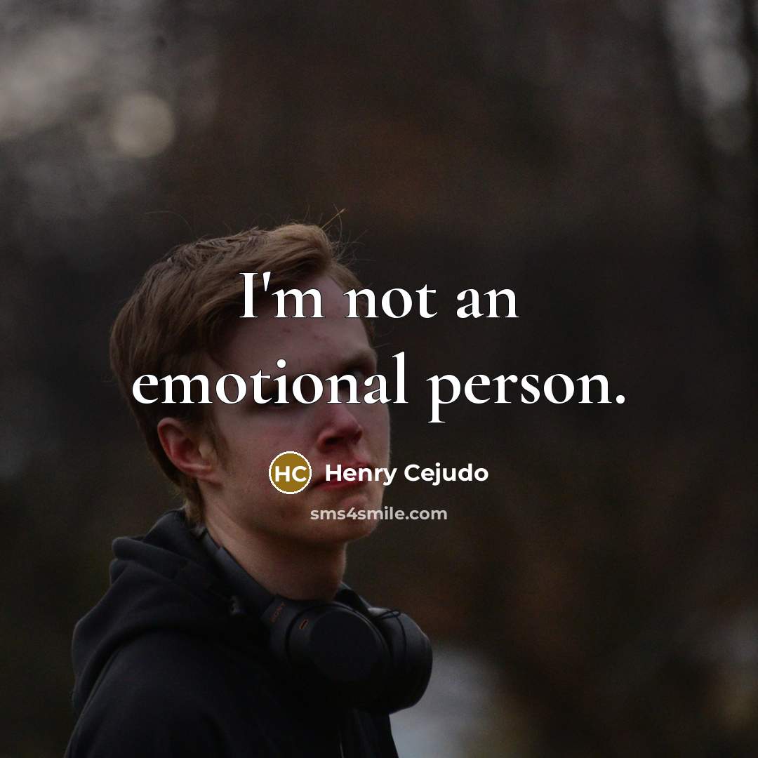 “I'm not an emotional person.…” quote by Henry Cejudo