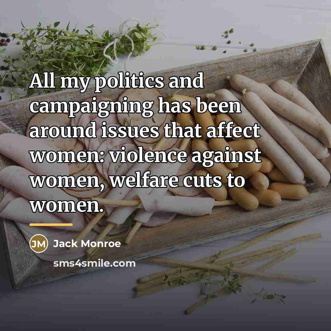 “All my politics and campaigning has been around issues that…” quote by Jack Monroe