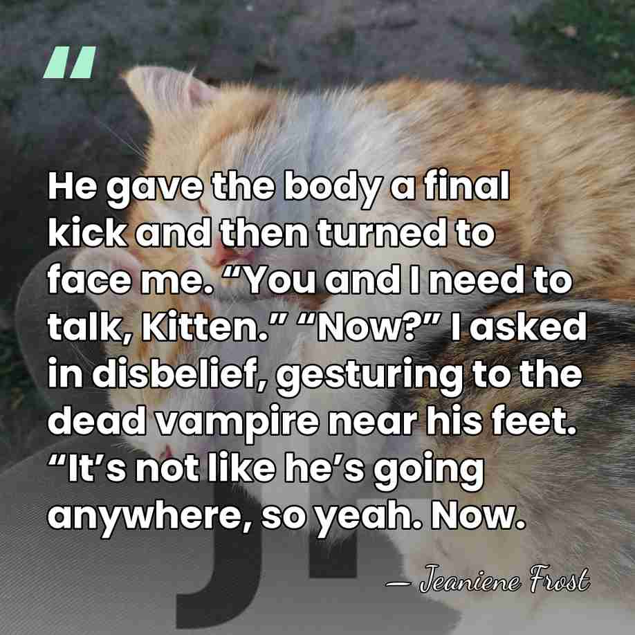 He gave the body a final kick and then turned to face&hellip; - Jeaniene Frost