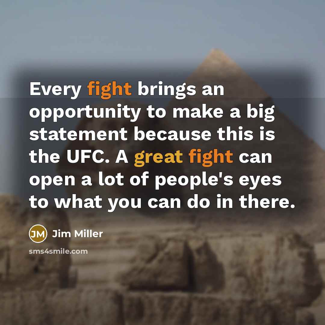 “Every fight brings an opportunity to make a big statement…” quote by Jim Miller