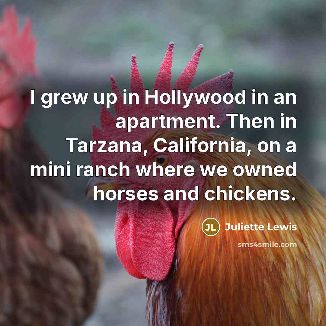 “I grew up in Hollywood in an apartment. Then in…” quote by Juliette Lewis