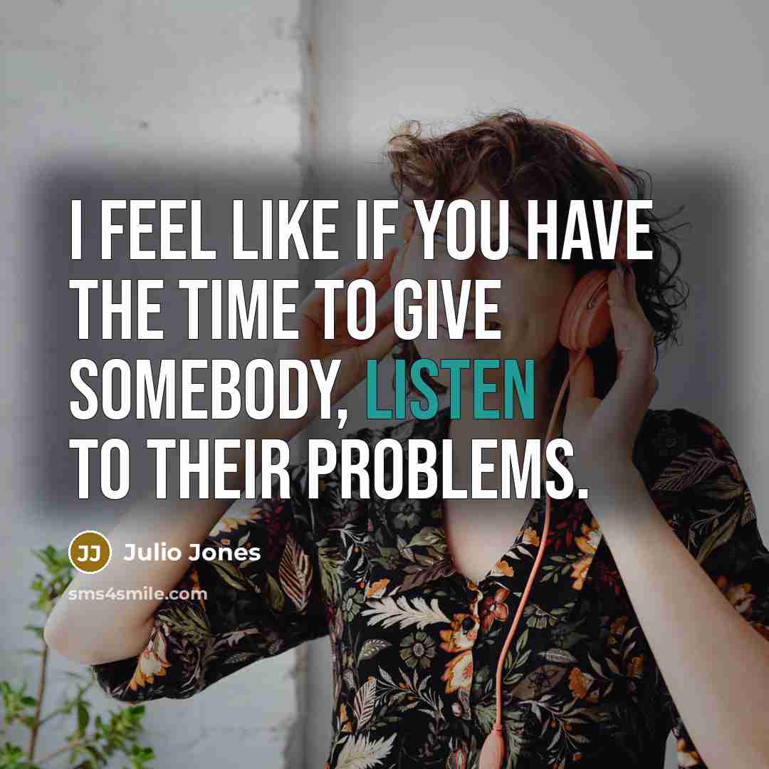 “I feel like if you have the time to give…” quote by Julio Jones