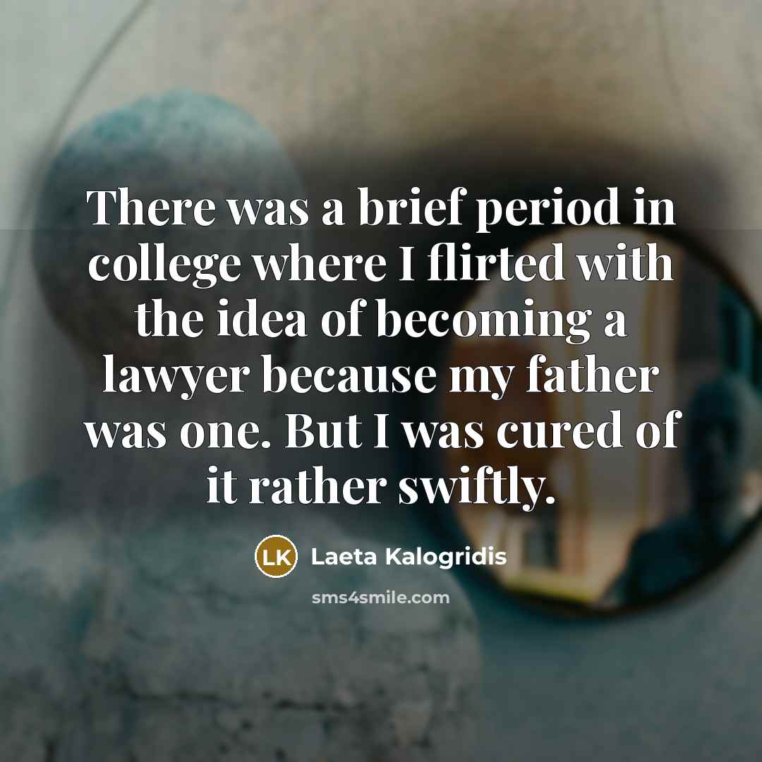 “There was a brief period in college where I flirted…” quote by Laeta Kalogridis