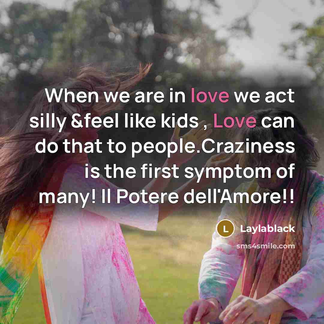 “When we are in love we act silly &feel like…” quote by Laylablack