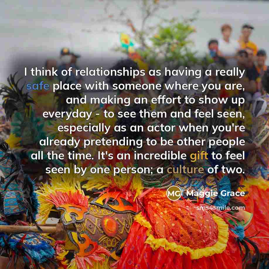 “I think of relationships as having a really safe place…” quote by Maggie Grace