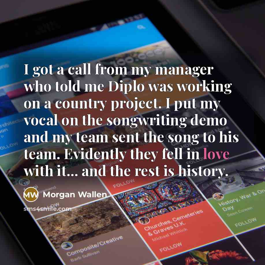 “I got a call from my manager who told me…” quote by Morgan Wallen