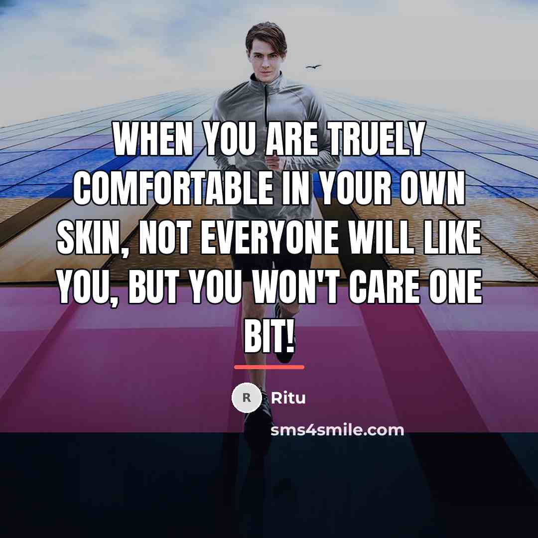 “When you are truely comfortable in your own skin, not…” quote by Ritu