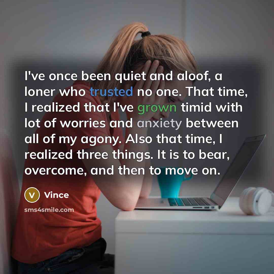 “I've once been quiet and aloof, a loner who trusted…” quote by Vince