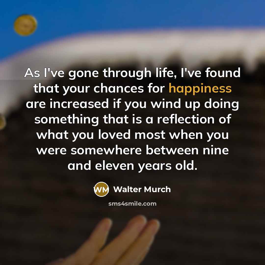 “As I've gone through life, I've found that your chances…” quote by Walter Murch