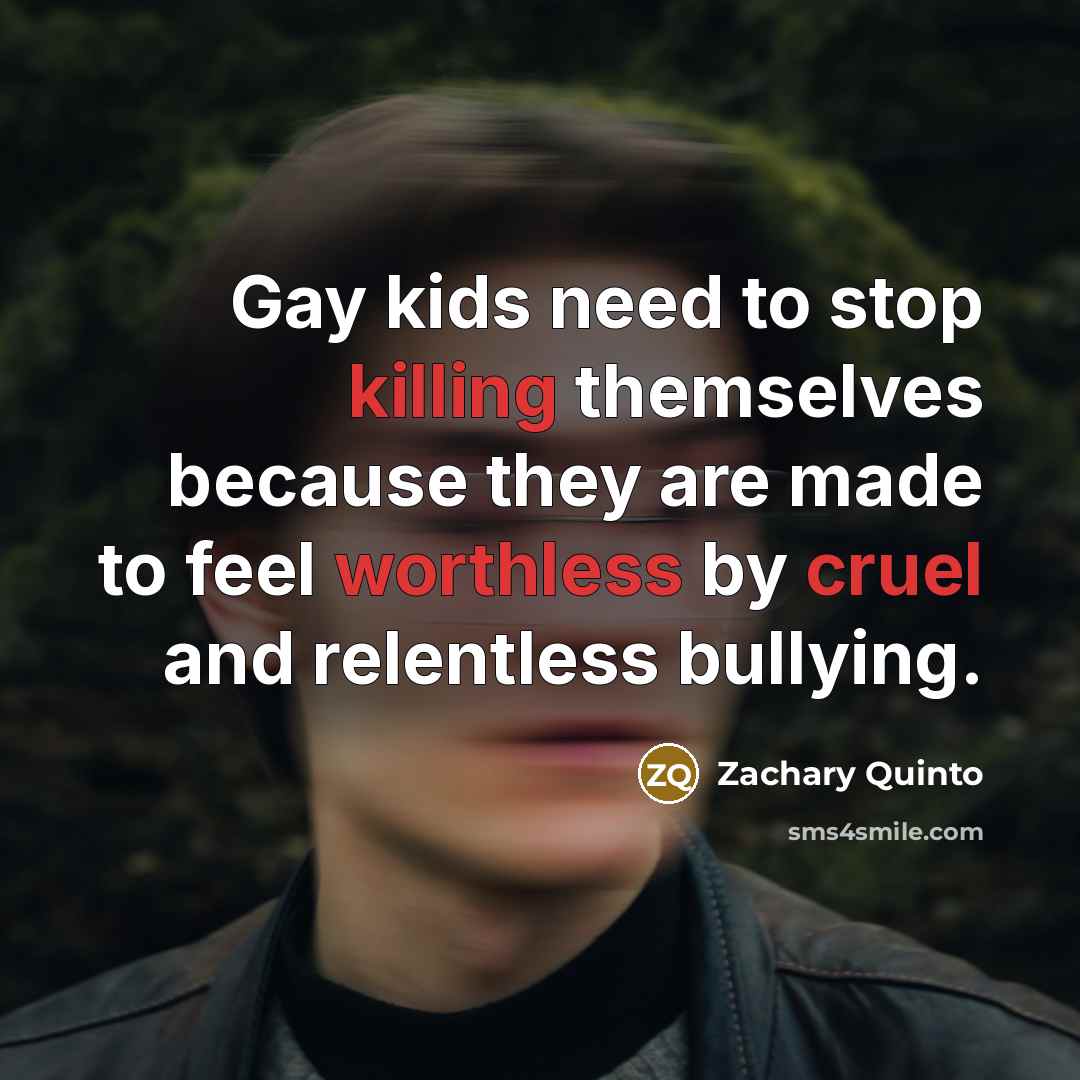 “Gay kids need to stop killing themselves because they are…” quote by Zachary Quinto