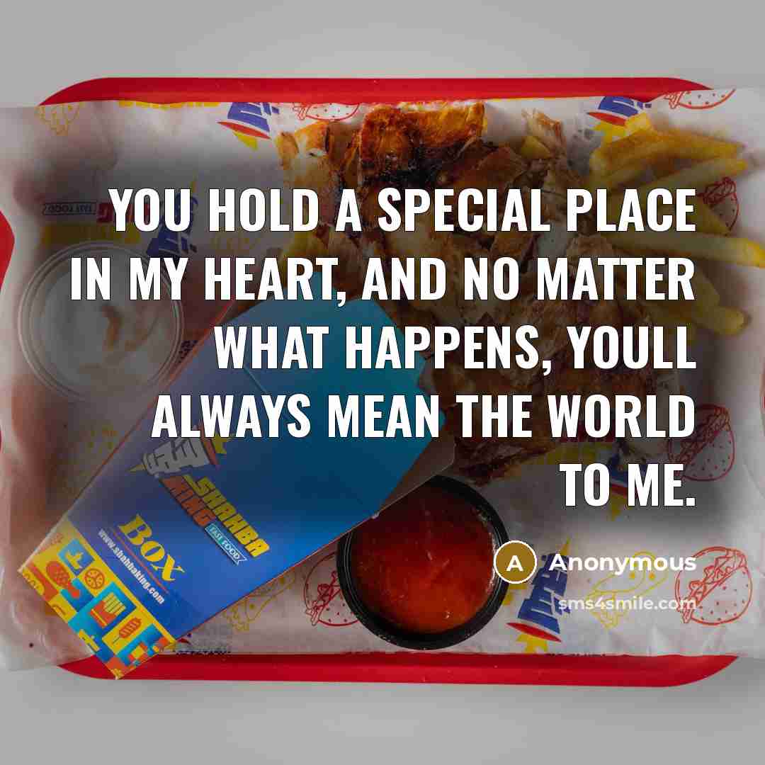 “You hold a special place in my heart, and no…” quote by Anonymous