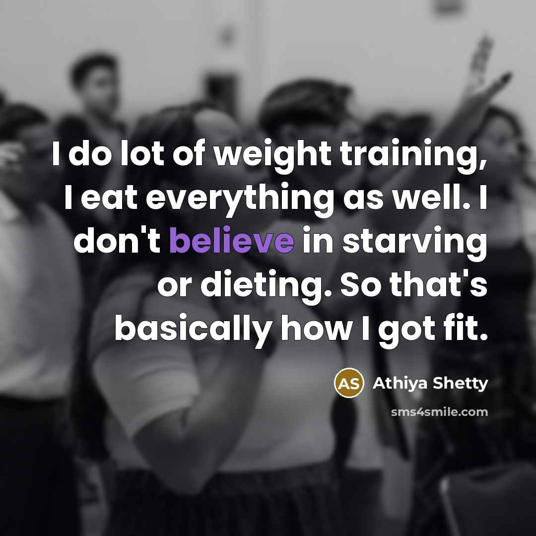 “I do lot of weight training, I eat everything as…” quote by Athiya Shetty