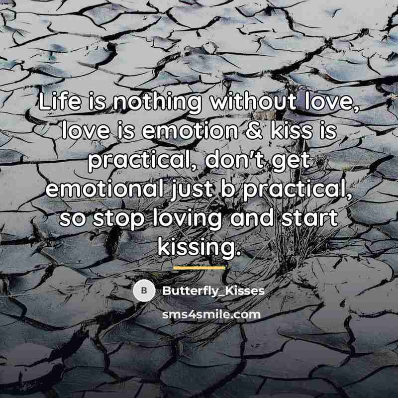 “Life is nothing without love, love is emotion & kiss…” quote by Butterfly_Kisses